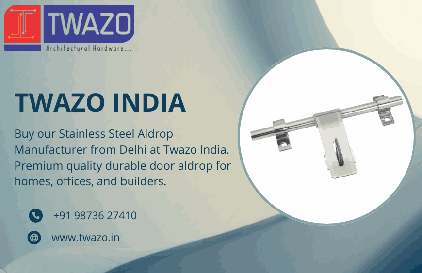 Stainless Steel Aldrop Manufacturer from Delhi